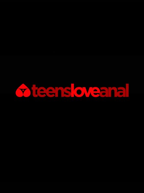 Teens Love Anal