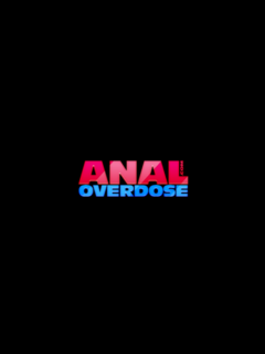 Anal Overdose