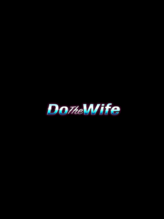 Do The Wife